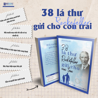 Sách - 38 Lá Thư Rockefeller Gửi Cho Con Trai - Sách Nuôi Dạy Con Bằng Những Bài Học Trong Kinh Doanh Và Cuộc Sống