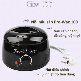 Combo Nồi Đun Sáp Wax Lông ProWax 100 + 100gr Sáp Dừa Hồng Wax Lông Cao Cấp GLOW WAXING CHE TÊN-8582