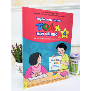Sách - Tuyển Chọn Các Bài Toán Hay Và Khó Lớp 4 (Biên soạn theo chương trình GDPT mới) - ndbooks