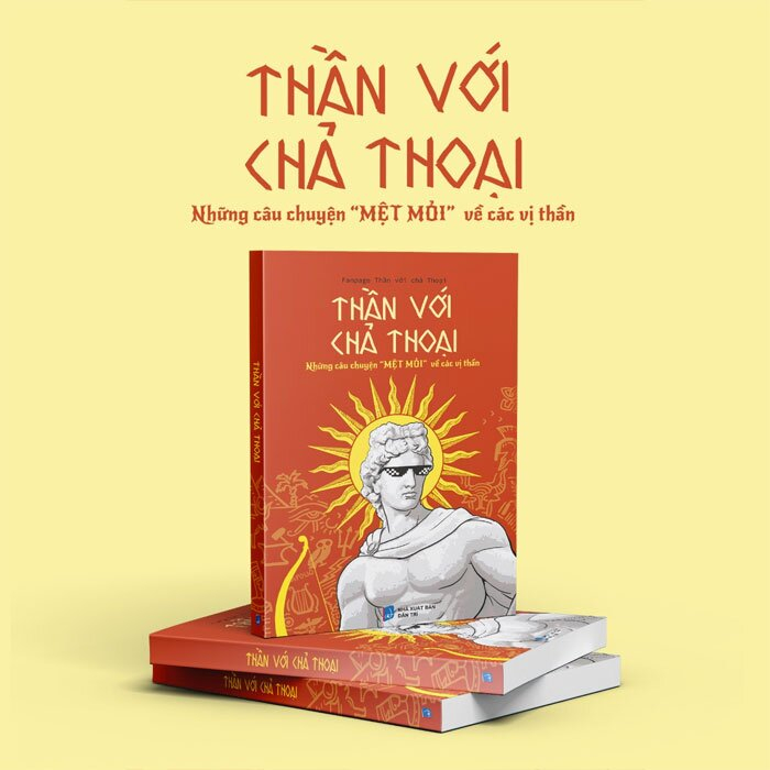 Ảnh Sách Thần với chả Thoại Thần với chả Thoại Những câu chuyện "MỆT MỎI" về các vị Thần 3