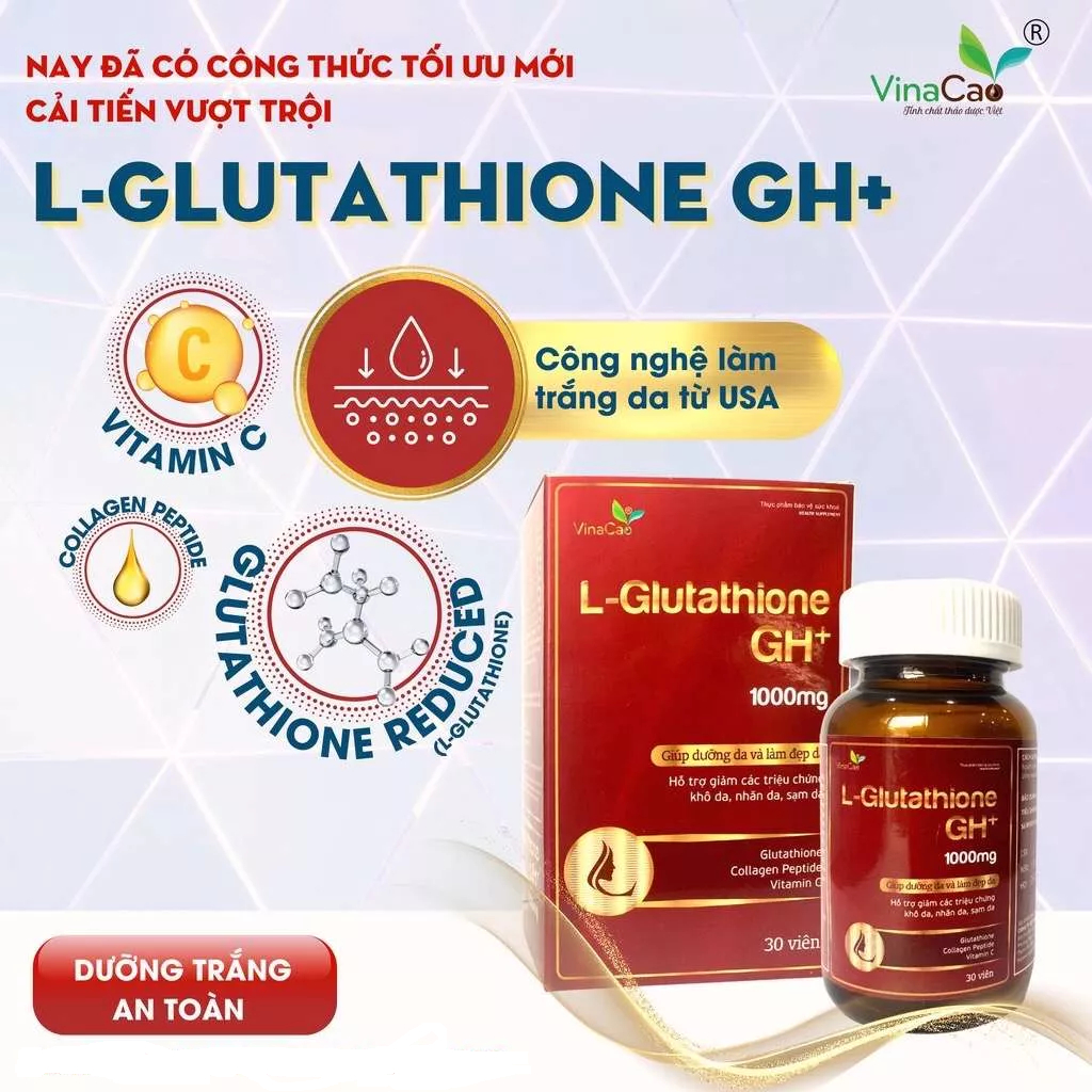 viên uống trắng da l glutathione 1000mg Mẫu New] Viên uống trắng da cao cấp L-Glutathione GH+ 1000mg/1200mg - Bật  tông da nhanh, chống nắng, chống lão hóa