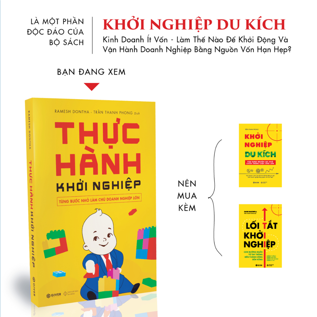 Sách Kinh Doanh - Thực Hành Khởi Nghiệp - Từng Bước Nhỏ Làm Chủ Doanh Nghiệp Lớn