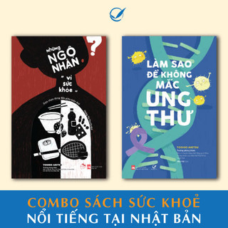 Sách Combo sức khoẻ nổi tiếng tại Nhật Bản (Những ngộ nhận vì sức khoẻ + Làm sao để không mắc ung thư)