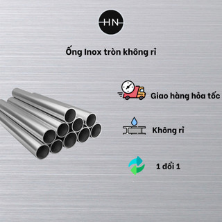 ⭐Ống Inox rỗng Phi 34 - dầy 3mm⭐ Ống Inox dầy Sus 304 - Hỗ trợ cắt theo yêu cầu