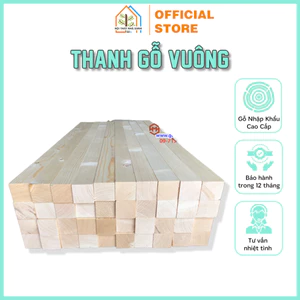 Thanh Gỗ Vuông 5 Nội Thất Nhà Xanh 82 - Thanh Gỗ Dài Được Làm Từ Gỗ Thông Nhập Khẩu Cao Cấp, Bền bỉ Và Chống Mối Mọt