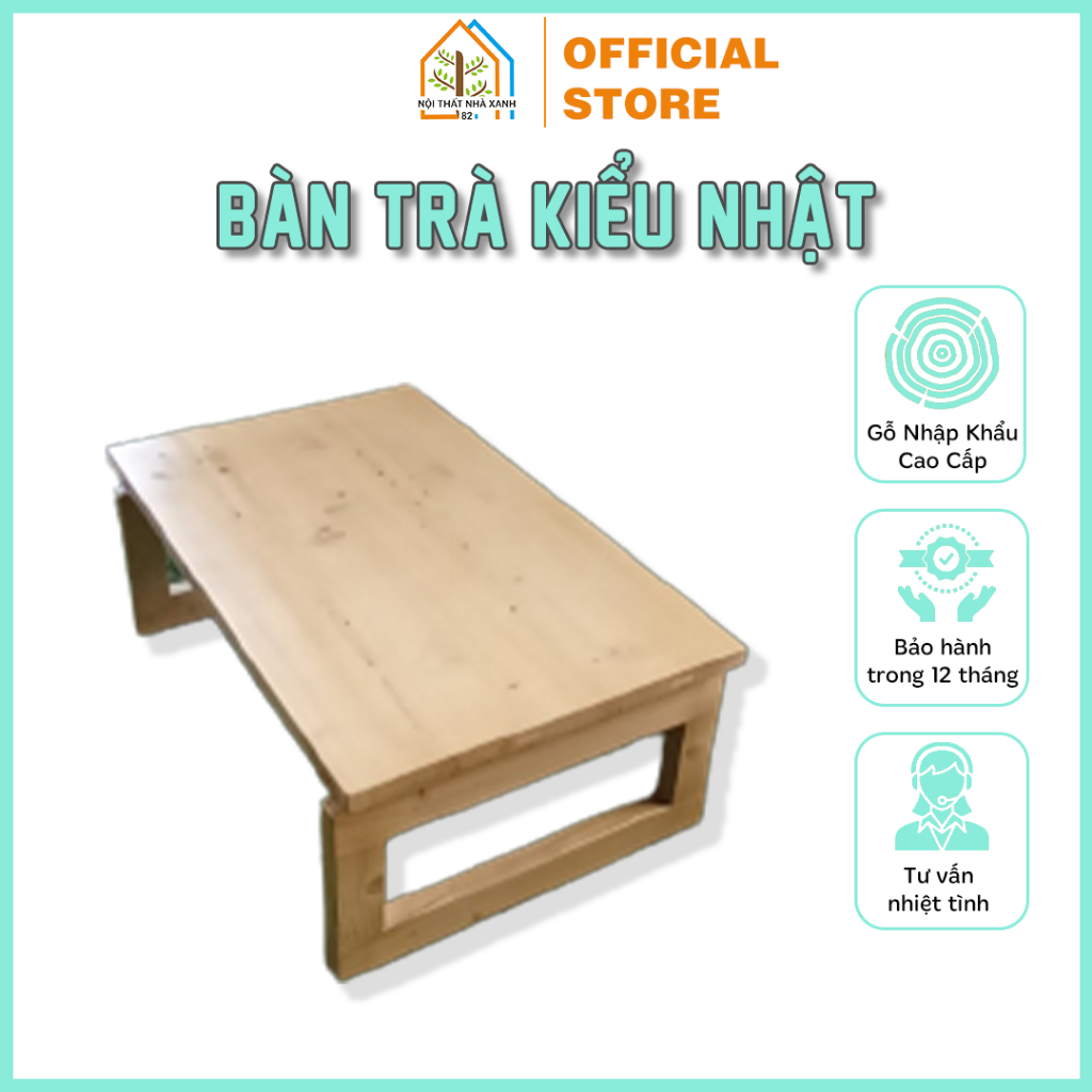 Bàn Trà Nhất Nội Thất Nhà Xanh 82 - Bàn Gỗ Ngồi Bệt Chịu Nước Tuyệt Đối, Chống Mối, Mọt, Sang Trọng Cho Căn Phòng