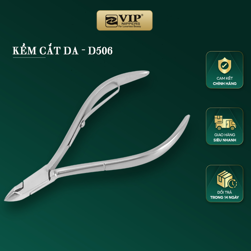 Kềm Cắt Da VIP, Thép Chuyên Dùng, 2 mang bán nguyệt (D-403), 2 mang cán bông (D-556), 2 mang (D-506)