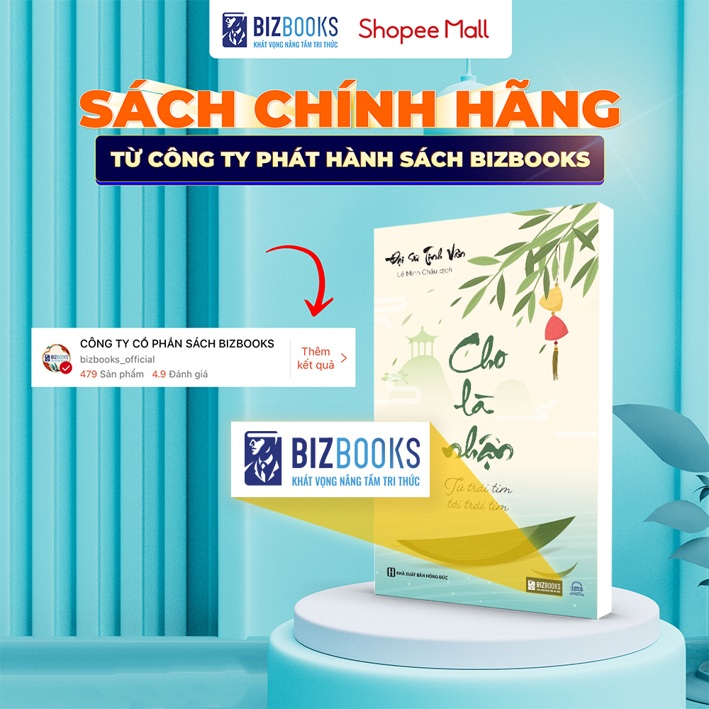 Sách Cho Là Nhận: Từ Trái Tim Tới Trái Tim - Bồi Dưỡng Bản Thân Để Hiểu Mình Hiểu Đời -  Đại Sư Tinh Vân