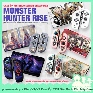 [Sẵn VN - Hỏa Tốc] Oled/V1/V2 Case Ốp TPU Dẻo Dành Cho Máy Game Cầm Tay Nintendo Swicth Phong Cách Game Monster Hunter