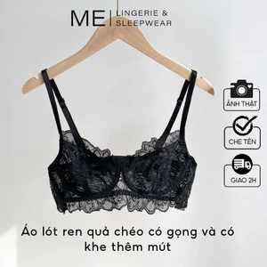 Áo lót ren đen có gọng không mút quả chéo ôm ngực gợi cảm cao cấp thiết kế độc quyền ME ME LINGERIE