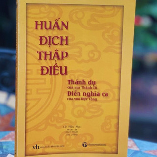 Huấn Địch Thập Điều – Thánh Dụ Của Vua Thánh Tổ - Diễn Nghĩa Ca Của Vua Dực Tông - Nhà Sách An Thư