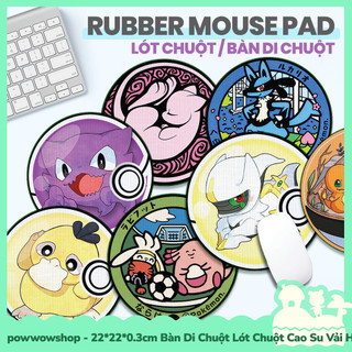 [Sẵn VN - Hỏa Tốc] 22*22*0.3cm Bàn Di Chuột / Lót Chuột Cao Su Vải Phong Cách Nhân Vật Anime Manga Game Pocket Monster