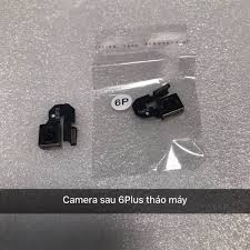Camera Sau lP 6/6 Plus/ 6s/ 6s Plus/ 7 Hàng Tháo Máy Chắc Chắn Hình Ảnh Sắc Nét Đảm Bảo Chất Lượng