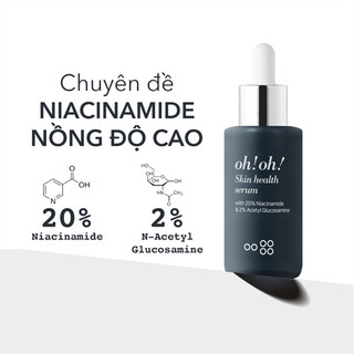 Tinh Chất Dưỡng Sáng Da Oh!Oh! 20% Niacinamide & 2% Acetyl Glucosamine (10ml,30ml)