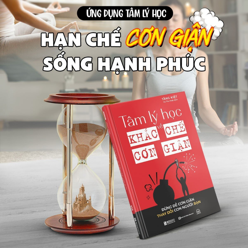 Sách Tâm Lý Học Về Khắc Chế Cơn Giận - Đừng Để Cơn Giận Thay Đổi Con Người Bạn