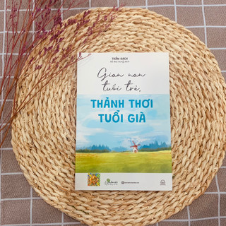 Sách Gian Nan Tuổi Trẻ - Thảnh Thơi Tuổi Già - Bizbooks
