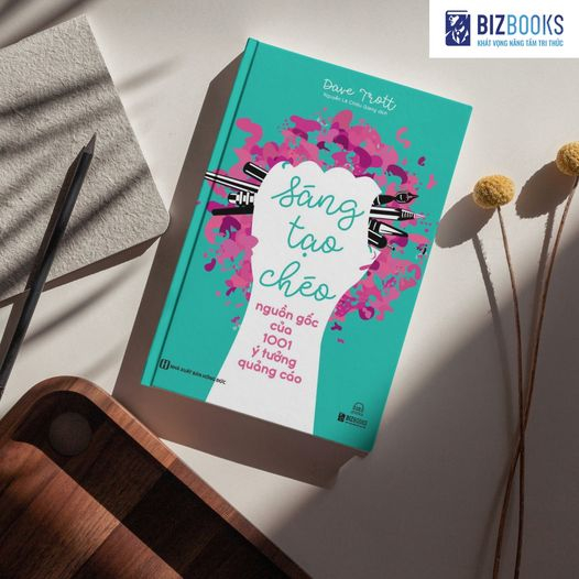 Sáng Tạo Chéo: Nguồn Gốc Của 1001 Ý Tưởng Quảng Cáo - Sách Phát Triển Kỹ Năng