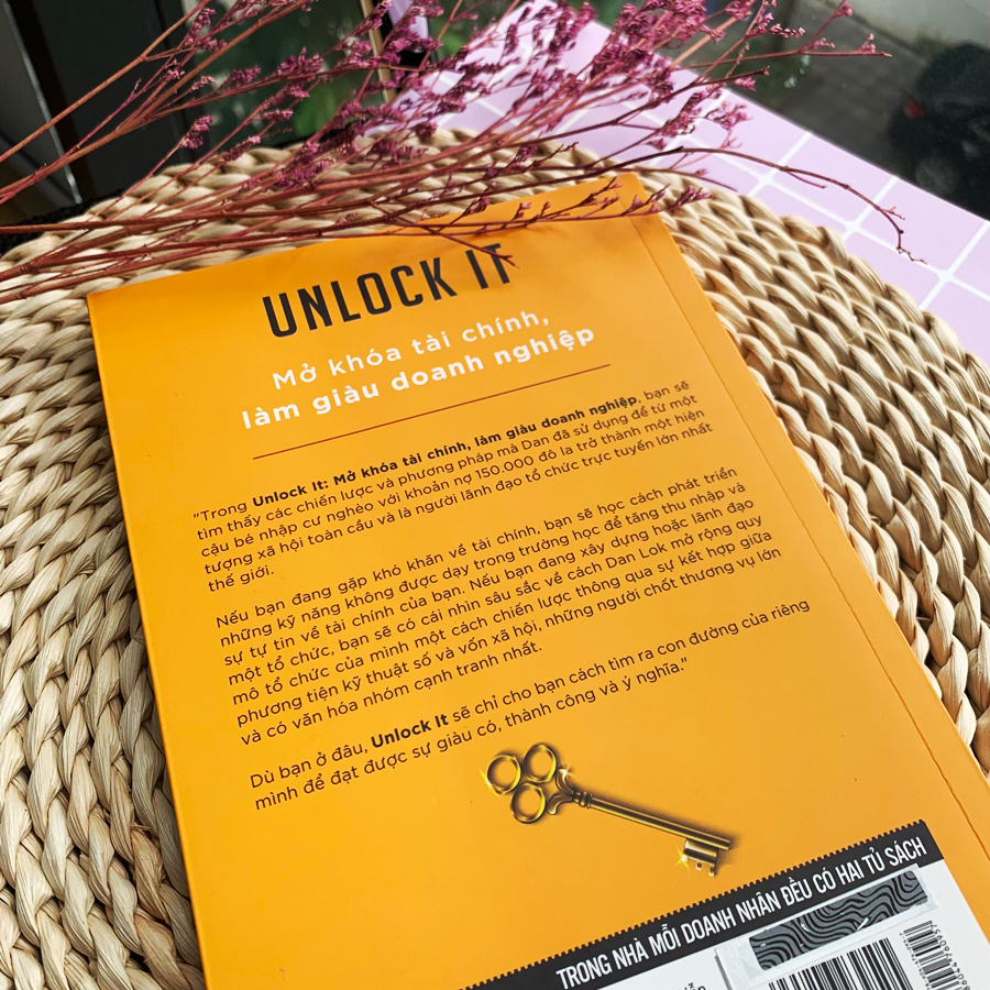 Sách Unlock It! Mở Khóa Tài Chính, Làm Giàu Doanh Nghiệp - Để Đạt Được Sự Giàu Có, Thành Công Và Ý Nghĩa - Bizbooks