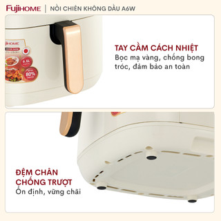 Nồi chiên không dầu FUJIHOME A6W dung tích lòng nồi 6,5 lít công suất mạnh 1600W - Bảo hành 18 tháng