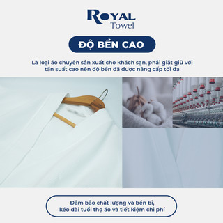 Áo Choàng Tắm Royal Towel Sợi Cotton Mềm Mịn, Thấm Hút Tốt, Không Xù Lông, Cho Nam Nữ
