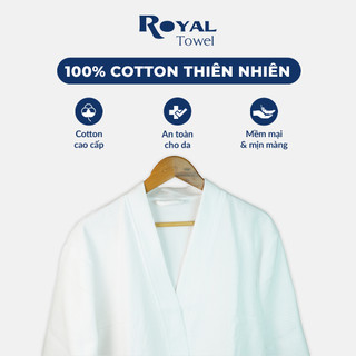 Áo Choàng Tắm Royal Towel Sợi Cotton Mềm Mịn, Thấm Hút Tốt, Không Xù Lông, Cho Nam Nữ