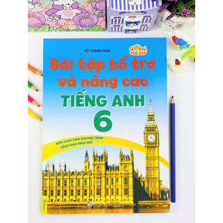 Sách - Bài Tập Bổ Trợ Và Nâng Cao Tiếng Anh 6 chương trình Global Sucess - ndbooks