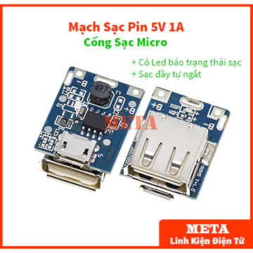 Mạch sạc pin 5V 1A Cổng sạc Micro, mạch sạc pin dự phòng 5V, chế sạc dự phòng - Có Led báo trạng thái, sạc đầy tự ngắt