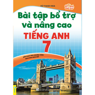 Sách - Bài Tập Bổ Trợ Và Nâng Cao Tiếng Anh 7 chương trình Global Sucess - ndbooks