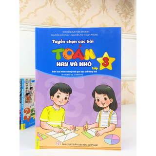 Sách - Tuyển Chọn Các Bài Toán Hay Và Khó - Lớp 3 (Biên soạn theo chương trình GDPT mới) - ndbooks