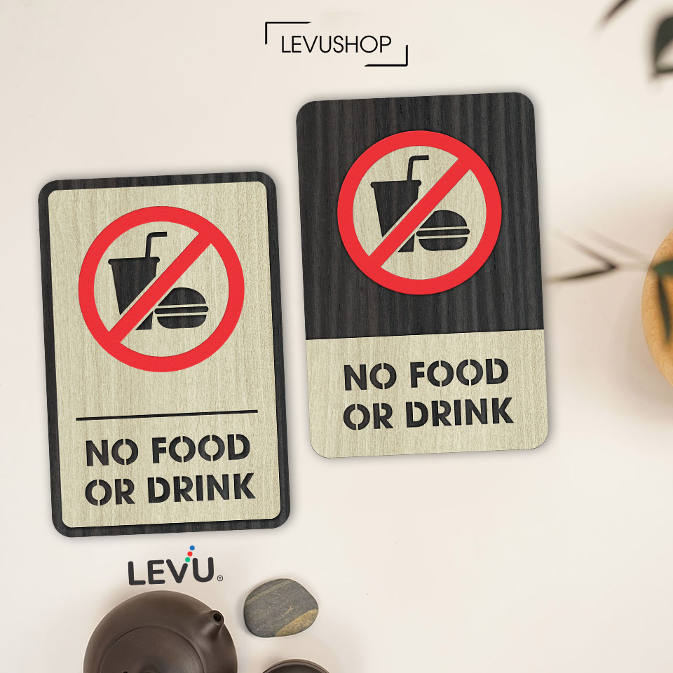 Bảng gỗ no food or drink, biển báo khu vực không mang đồ ăn thức uống LEVU-BG03