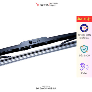 Gạt Mưa Vista Xương Sắt Cho Xe Ô Tô Daewoo Nubira - Lưỡi Silicon - Tiêu Chuẩn Châu Âu - Siêu Sạch - Siêu Bền
