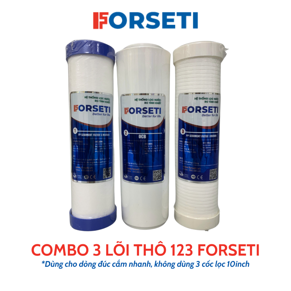 Combo 3 Lõi Lọc Thô 123 FORSETI Dùng Thay Thế Cho Các Dòng Máy RO Sử Dụng 3 Cốc Lọc 10 Inch