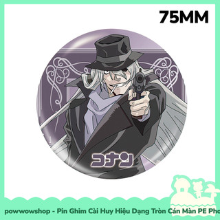 [Sẵn VN - Hỏa Tốc] Huy Hiệu Pin Ghim Dạng Tròn 75mm Cài Áo / Túi / Balo Màn PE Phong Cách Anime Manga Conan Daylife