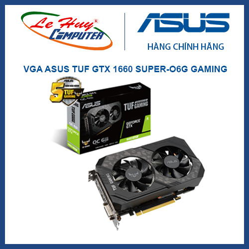 Vga Asus Tuf Gaming Geforce Gtx 1660 Super 6gb Gddr6 Oc Edition Shopee Việt Nam