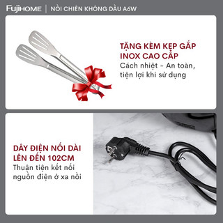 Nồi chiên không dầu FUJIHOME A6W dung tích lòng nồi 6,5 lít công suất mạnh 1600W - Bảo hành 18 tháng