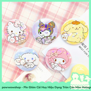 [Sẵn VN - Hỏa Tốc] Huy Hiệu Pin Ghim Dạng Tròn 58mm Cài Áo / Túi / Balo Màn Hologram Phong Cách Nhân Vật Sanrio