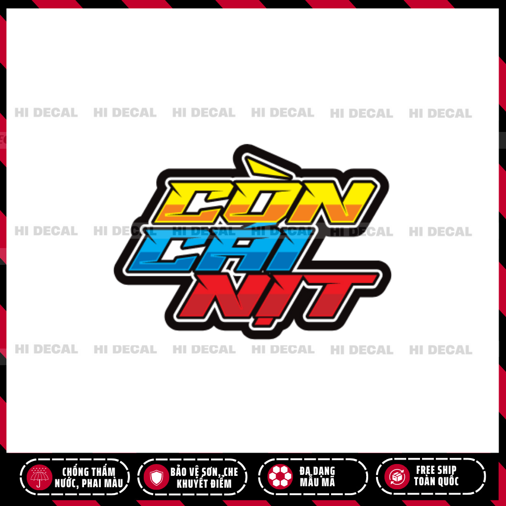Tem chữ còn cái nịt, xe hộ nghèo, nhớ đổ xăng | Decal cao cấp chống nước chống phai màu