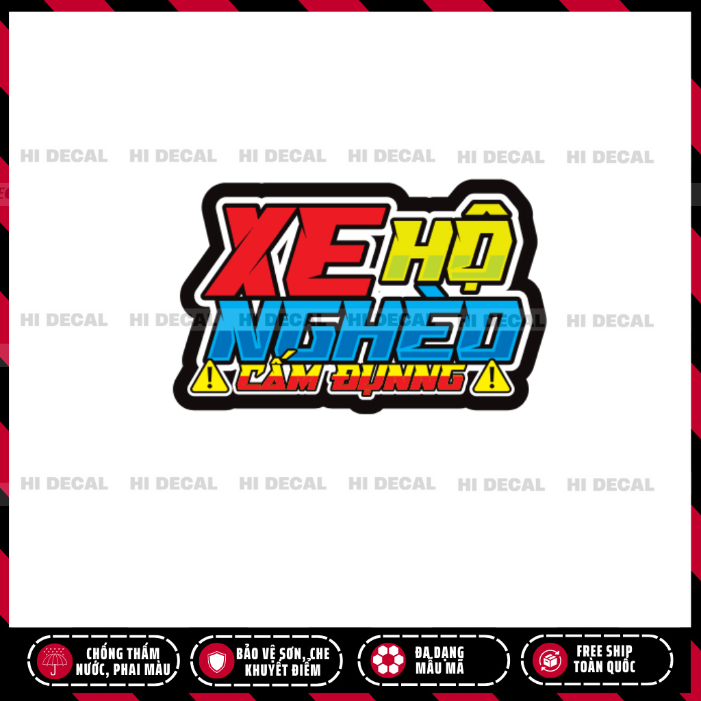 Tem chữ còn cái nịt, xe hộ nghèo, nhớ đổ xăng | Decal cao cấp chống nước chống phai màu