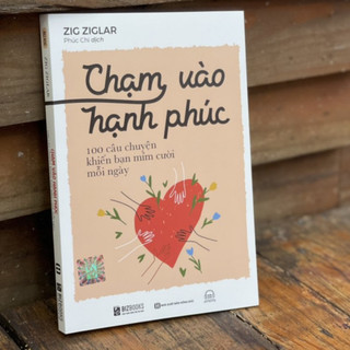 Sách - Chạm Vào Hạnh Phúc: 100 Câu Chuyện Khiến Bạn Mỉm Cười Mỗi Ngày - MCBooks