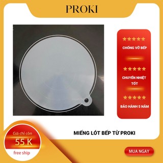 Miếng lót bếp từ Proki làm bằng cao cấp chống trầy xước mặt kính bếp, chịu lực, giữ vệ sinh, chống cháy xoong nồi