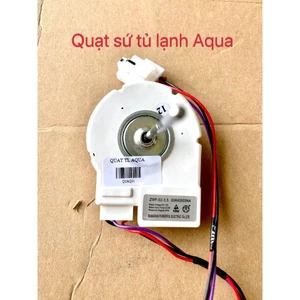 Quạt sứ tủ lạnh Aqua DC 13V 3.3W