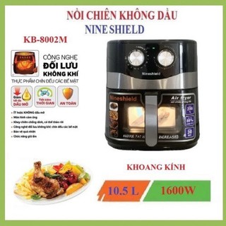 Nồi chiên không dầu 10.5L Nine Shield KB-8002M - Nồi chiên nướng đa năng BẢO HÀNH 12 THÁNG