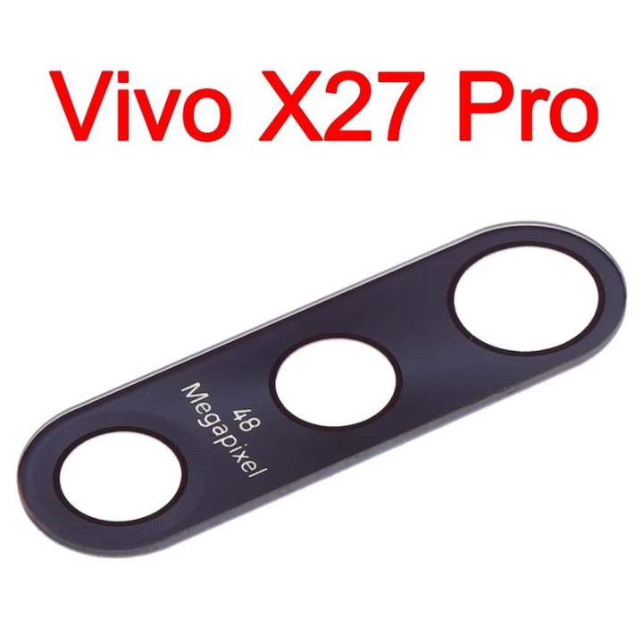 Mặt kính camera sau VIVO X27 Pro dành để thay thế mặt kính camera trầy vỡ bể cũ linh kiện thay thế