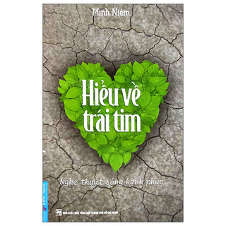 Sách - Hiểu Về Trái Tim - Thích Minh Niệm