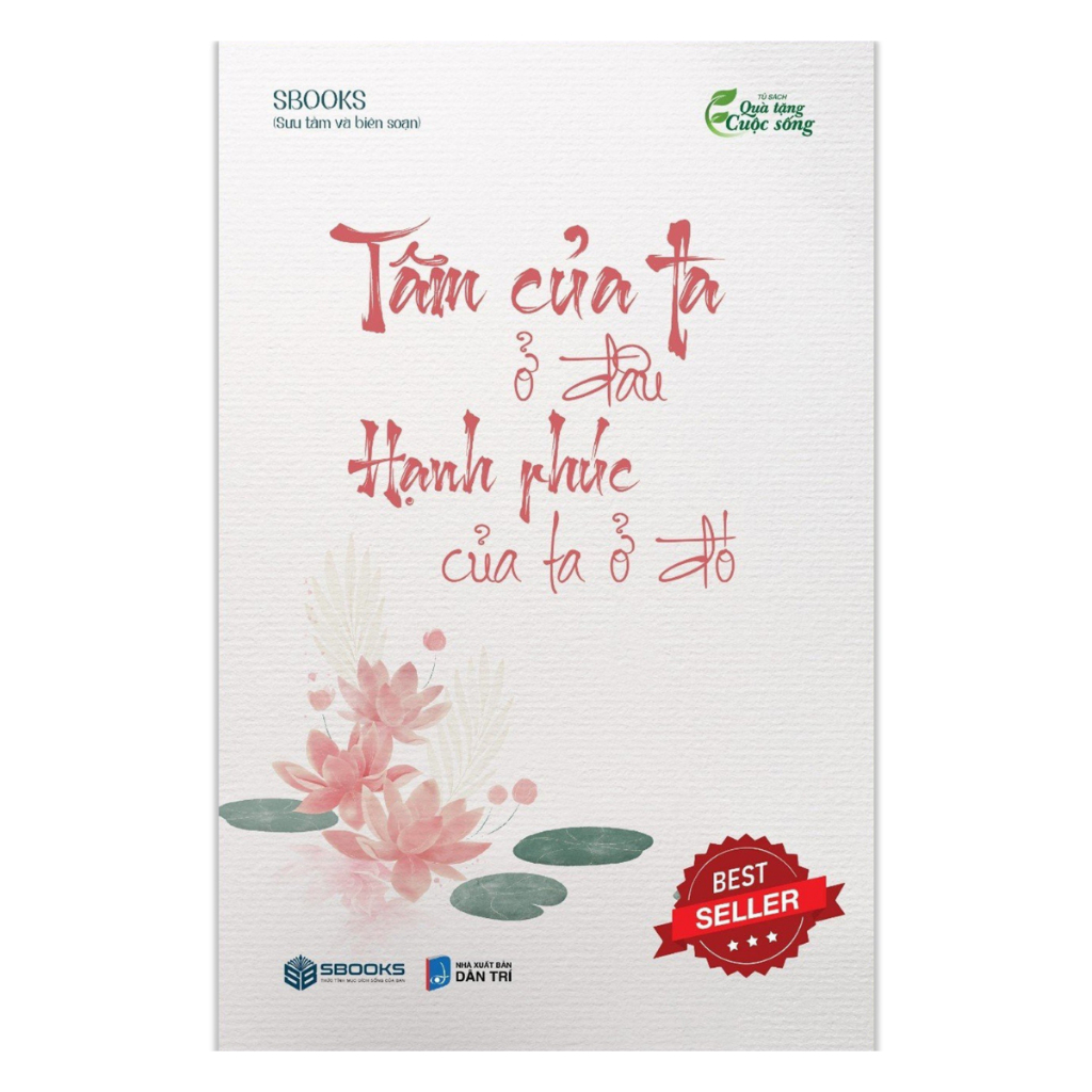 Sách - Tâm Của Ta Ở Đâu Hạn Phúc Của Ta Ở Đó - SBOOKS