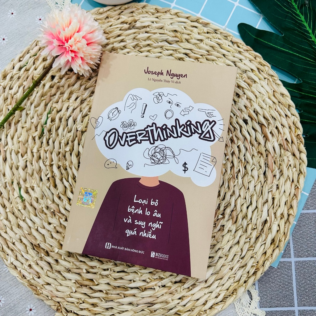 Sách Overthinking - Loại Bỏ Bệnh Lo Âu Và Suy Nghĩ Quá Nhiều - Nhật Ký Chữa Trị Căn Bệnh Lo Lắng Trong 60 Ngày Bizbooks