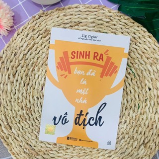 Sách Sinh Ra Bạn Đã Là Nhà Vô Địch Bizbooks