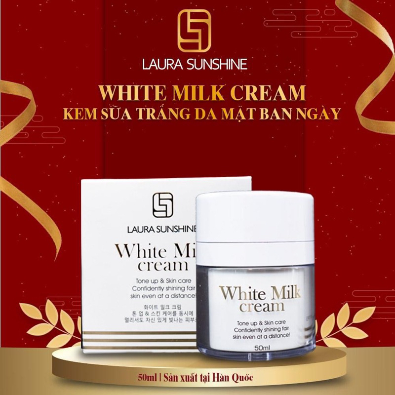 KEM SỮA WHITE MILK CREAM LAURA SUNSHINE NHẬT KIM ANH ( Kèm Quà Tặng )