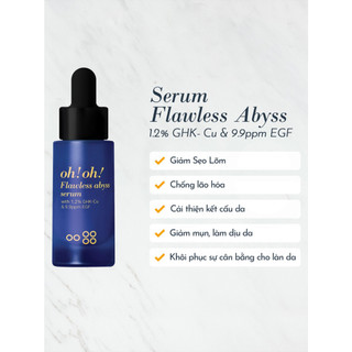 Tinh Chất Dưỡng Da oh!oh! Flawless Abyss Serum with 1.2% GHK-Cu & 9.9ppm EGF 15g