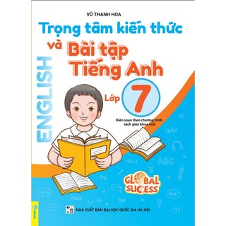 Sách - Trọng Tâm Kiến Thức Và Bài Tập Tiếng Anh Lớp 7 chương trình Global Sucess - ndbooks